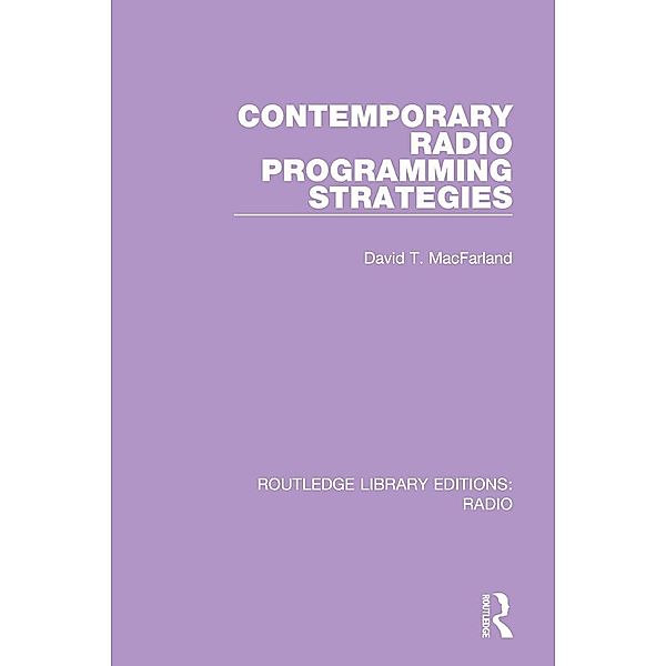 Contemporary Radio Programming Strategies, David T. Macfarland