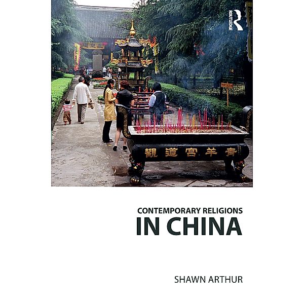 Contemporary Religions in China, Shawn Arthur