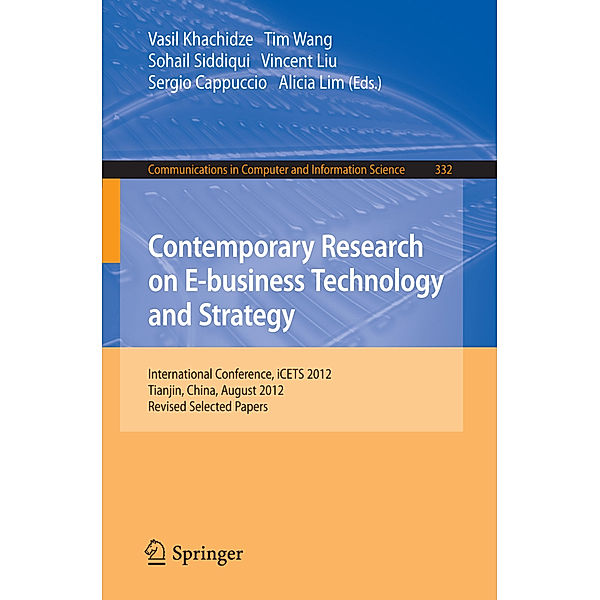 Contemporary Research on E-business Technology and Strategy