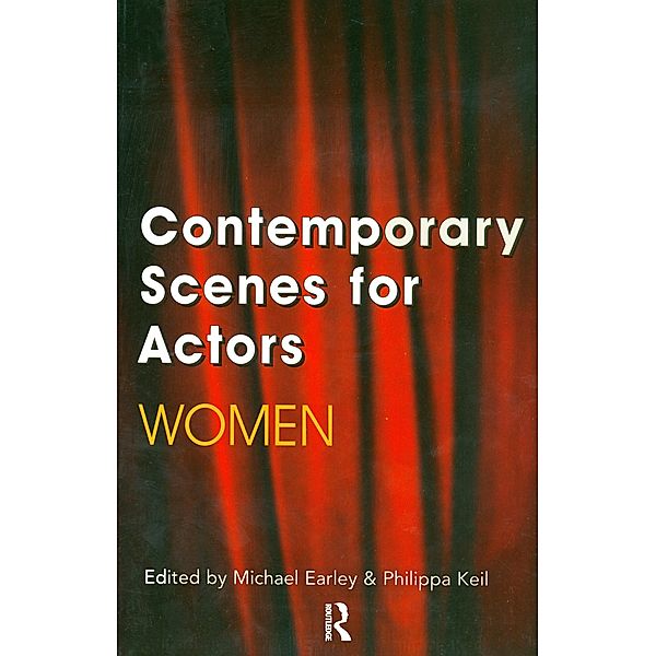 Contemporary Scenes for Actors, Michael Earley, Philippa Keil
