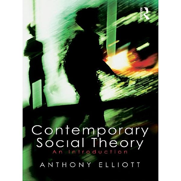 Contemporary Social Theory, Anthony Elliott