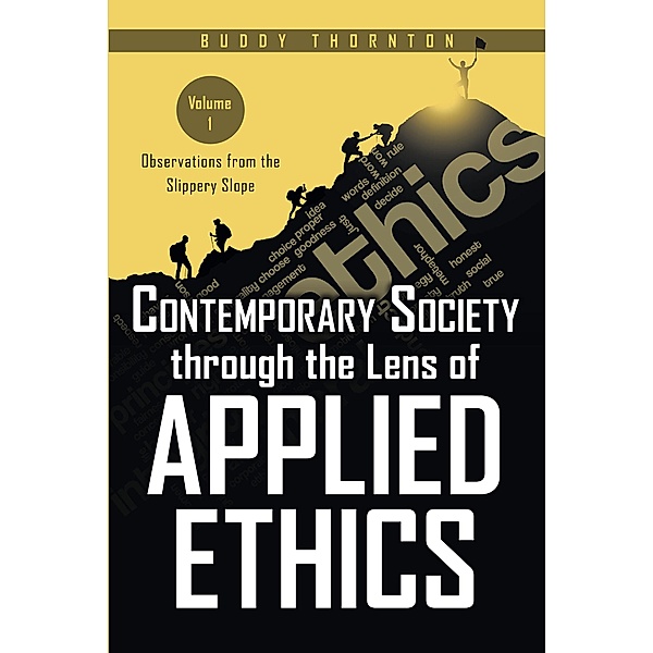 Contemporary Society Through the Lens of Applied Ethics, Buddy Thornton