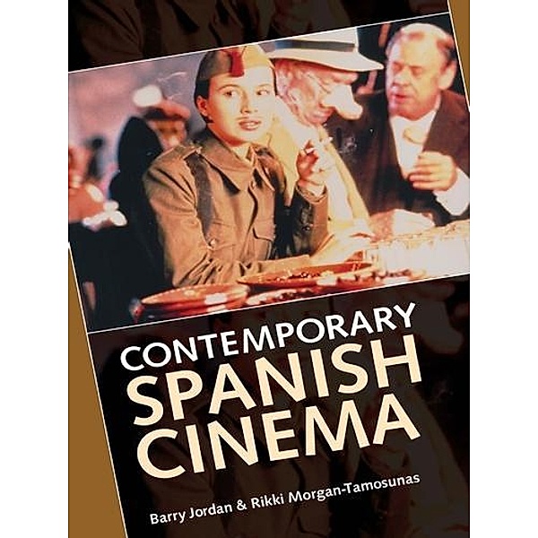 Contemporary Spanish cinema, Barry Jordan, Rikki Morgan-Tamosunas