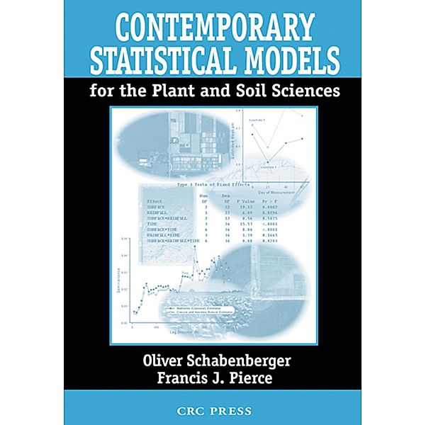 Contemporary Statistical Models for the Plant and Soil Sciences, Oliver Schabenberger, Francis J. Pierce