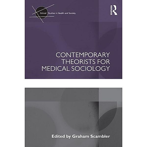 Contemporary Theorists for Medical Sociology