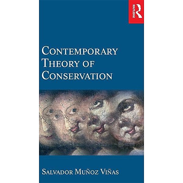 Contemporary Theory of Conservation, Salvador Munoz-Vinas