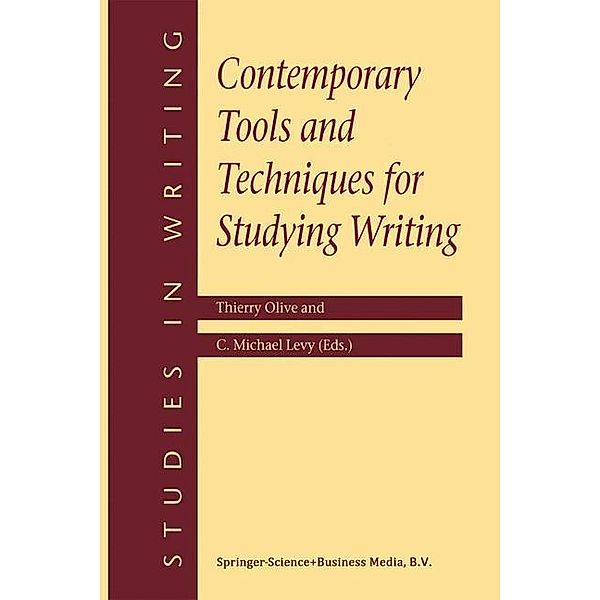 Contemporary Tools and Techniques for Studying Writing / Studies in Writing Bd.10