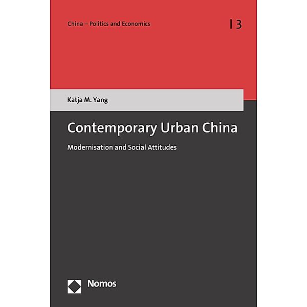 Contemporary Urban China / China - Politics and Economics Bd.3, Katja M. Yang