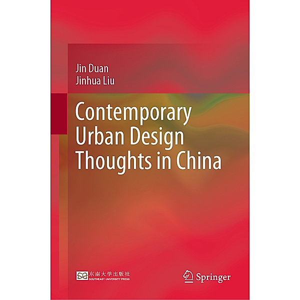 Contemporary Urban Design Thoughts in China, Jin Duan, Jinhua Liu