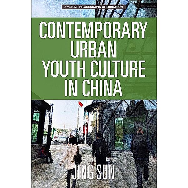 Contemporary Urban Youth Culture in China, Jing Sun