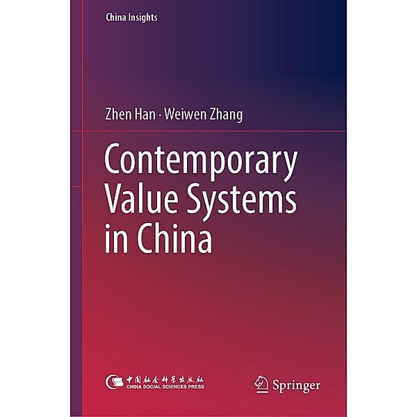 Contemporary Value Systems in China / China Insights, Zhen Han, Weiwen Zhang