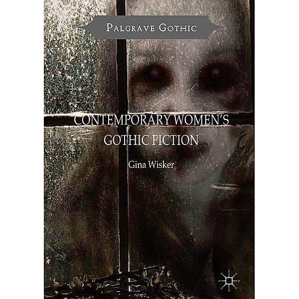 Contemporary Women's Gothic Fiction, Gina Wisker