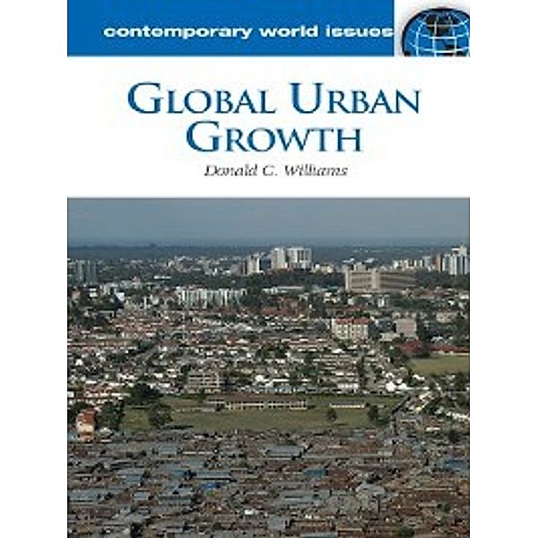 Contemporary World Issues: Global Urban Growth, Donald Williams