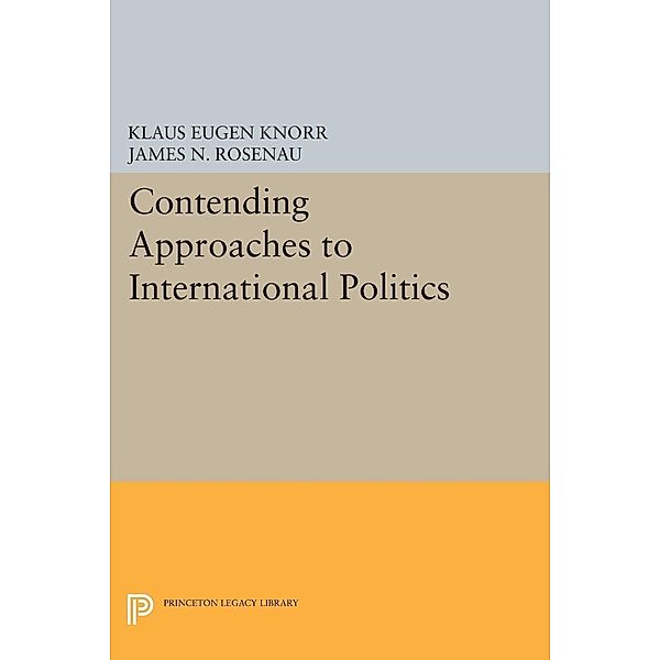 Contending Approaches to International Politics / Princeton Legacy Library