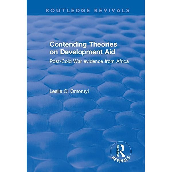 Contending Theories on Development Aid, Leslie O. Omoruyi