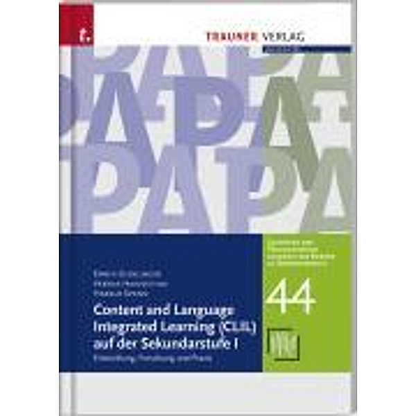 Content and Language Integrated Learning (CLIL) auf der Sekundarstufe I, Erwin Gierlinger, Verena Hainschink, Harald Spann