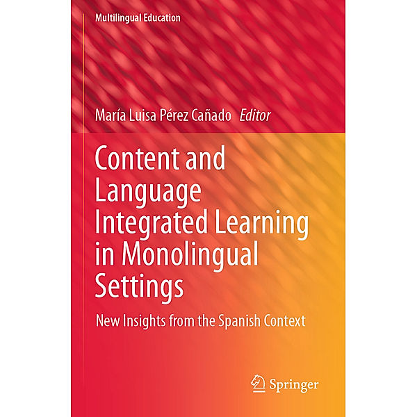 Content and Language Integrated Learning in Monolingual Settings