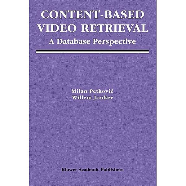 Content-Based Video Retrieval, Willem Jonker, Milan Petkovic