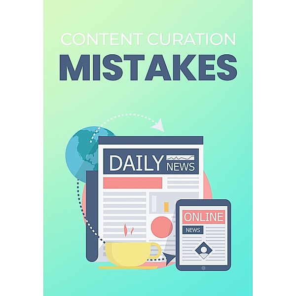Content Curation Mistakes / 1, Empreender