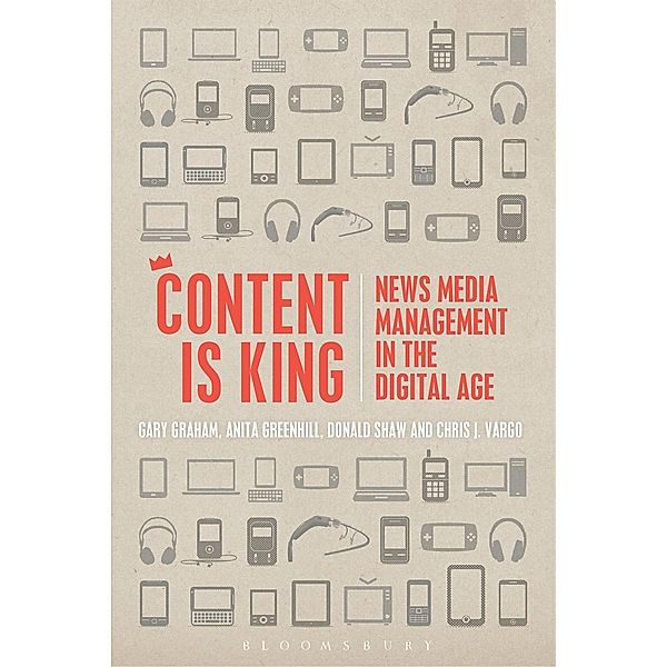 Content is King, Gary Graham, Anita Greenhill, Donald Shaw, Chris J. Vargo