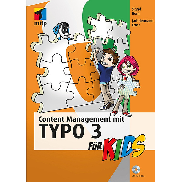 Content Management mit TYPO3 CMS für Kids, Sigrid Born, Jari-Hermann Ernst