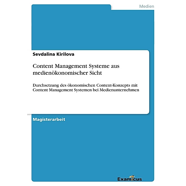 Content Management Systeme aus medienökonomischer Sicht, Sevdalina Kirilova