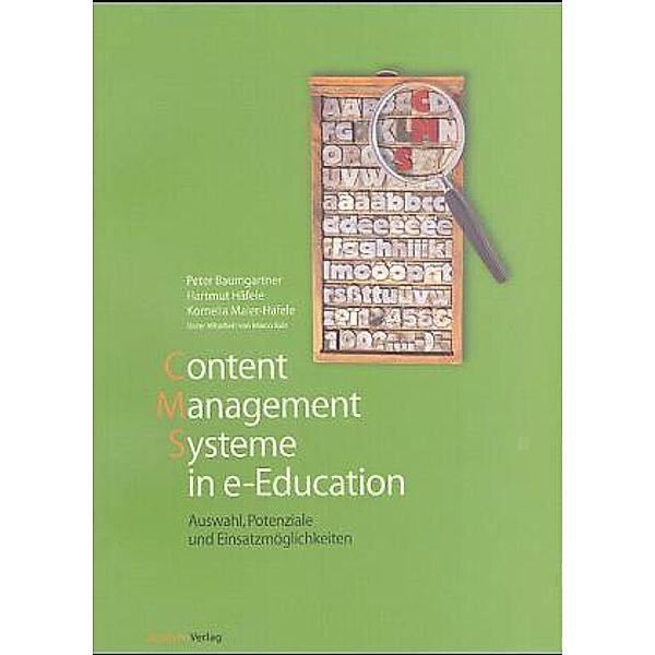 Content Management Systeme in e-Education, Peter Baumgartner, Hartmut Häfele, Kornelia Maier-Häfele