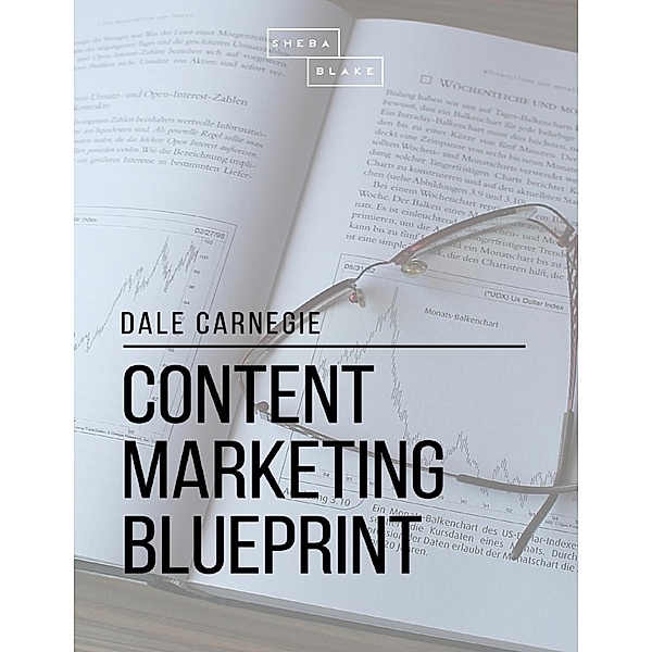 Content Marketing Blueprint / Lulu.com, Dale Carnegie