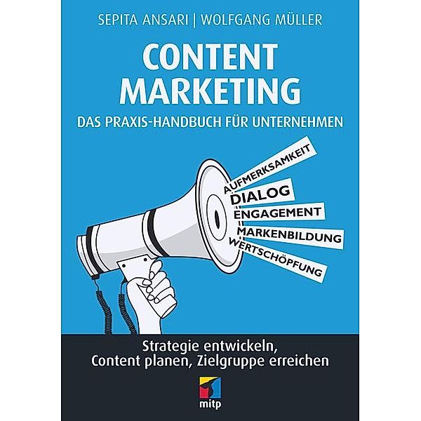 Content Marketing. Das Praxis-Handbuch für Unternehmen, Sepita Ansari