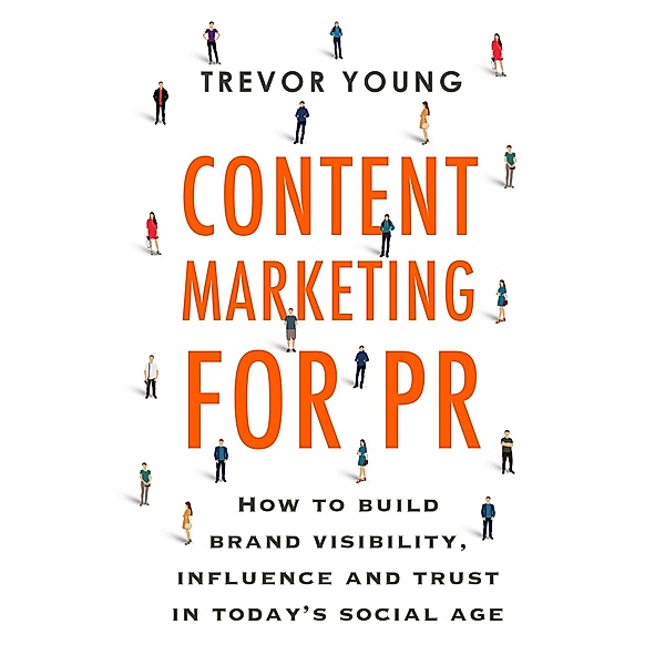 Content Marketing for PR, Trevor Young