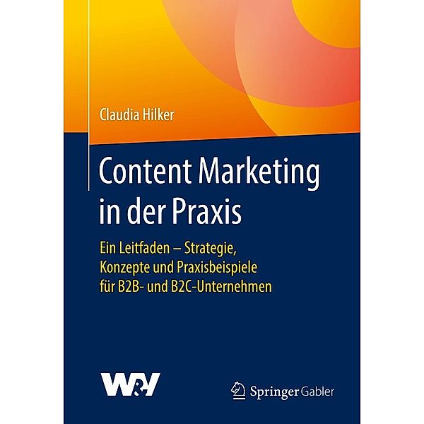 Content Marketing in der Praxis, Claudia Hilker