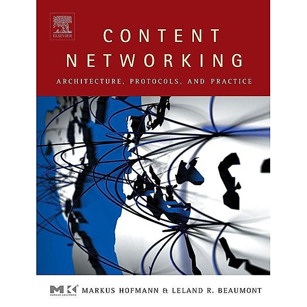 Content Networking, Markus Hofmann, Leland R. Beaumont