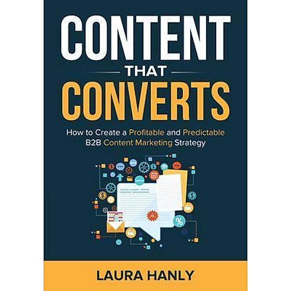 Content That Converts, Laura Hanly