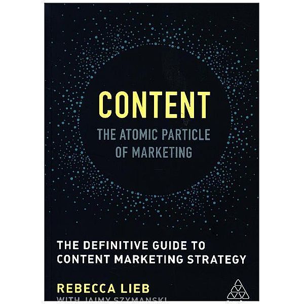 Content - The Atomic Particle of Marketing, Rebecca Lieb