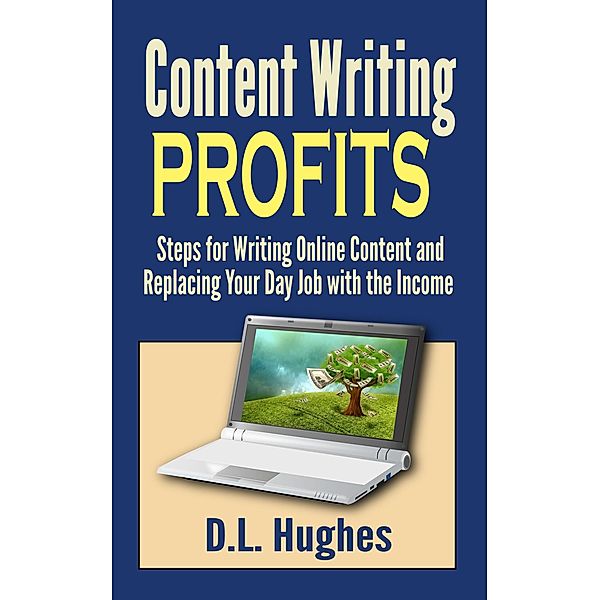 Content Writing Profits, D. L. Hughes