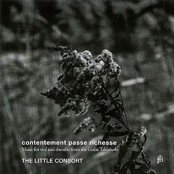 Contentement Passe Richesse, The Little Consort