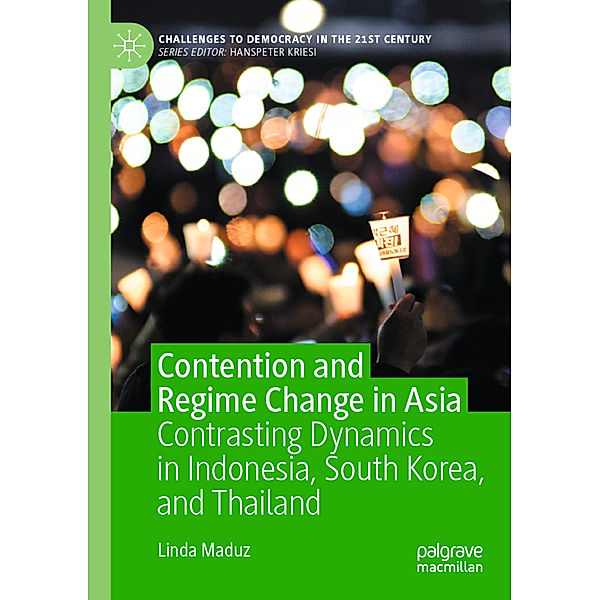 Contention and Regime Change in Asia, Linda Maduz