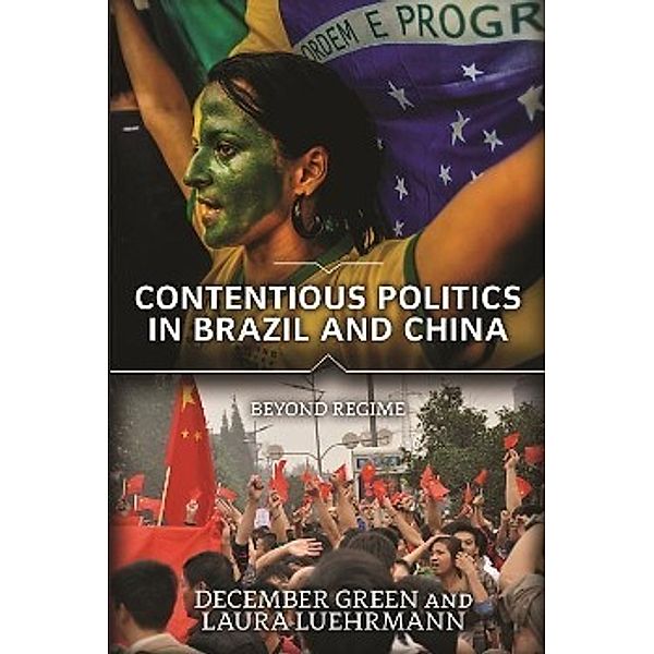 Contentious Politics in Brazil and China, December Green, Laura Luehrmann