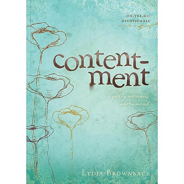 Contentment / On-the-Go Devotionals, Lydia Brownback