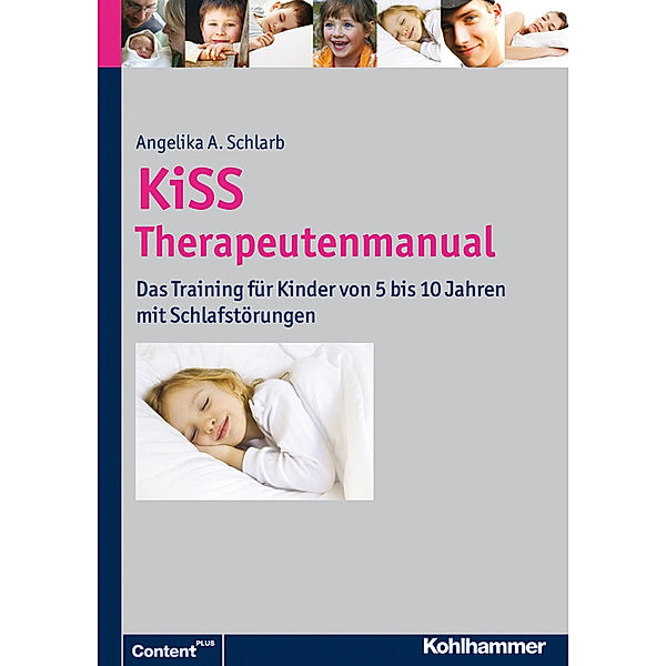 ContentPLUS / KiSS, Therapeutenmanual, m. CD-ROM, Angelika A. Schlarb