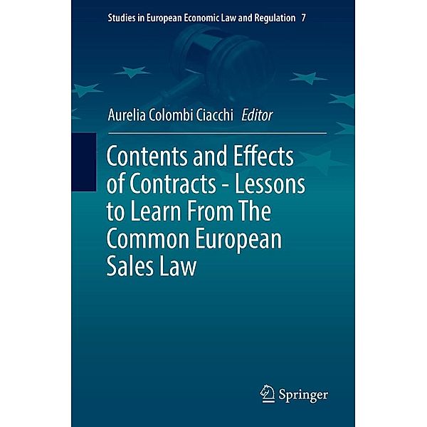 Contents and Effects of Contracts-Lessons to Learn From The Common European Sales Law / Studies in European Economic Law and Regulation Bd.7