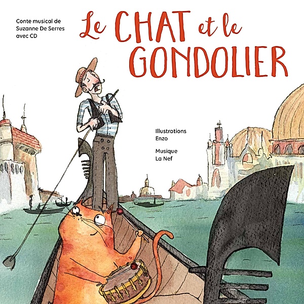 Conter fleurette: Le Chat et le gondolier, Suzanne De Serres
