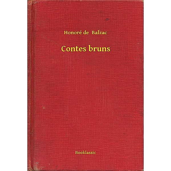 Contes bruns, Honoré de Balzac