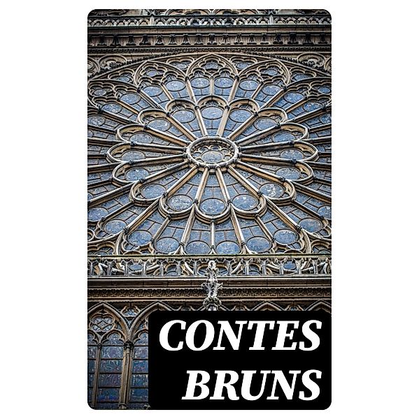 Contes bruns, Honoré de Balzac, Charles Rabou, Philarète Chasles