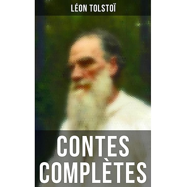Contes complètes, Léon Tolstoï
