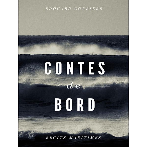 Contes de Bord, Édouard Corbière