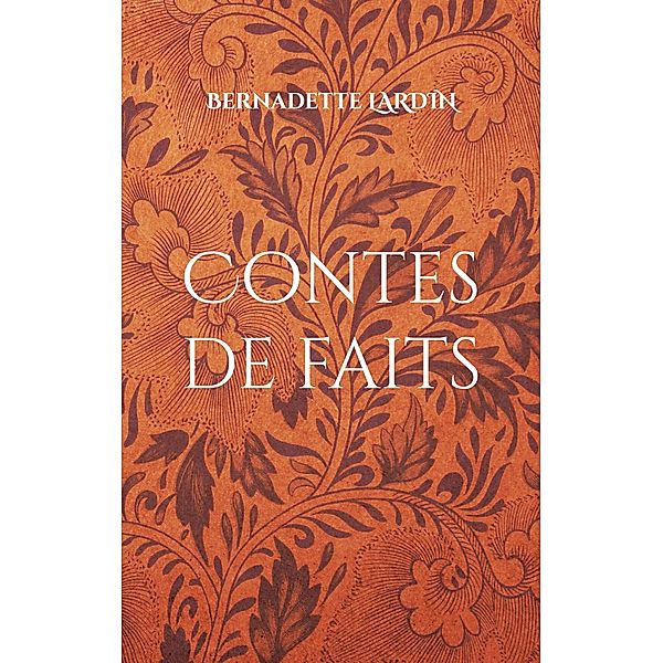 Contes de faits, Bernadette Lardin
