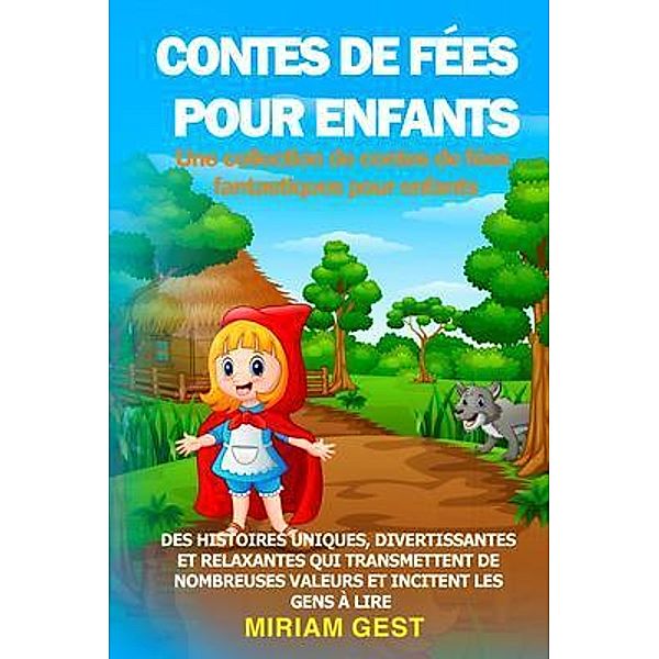 CONTES DE FÉES POUR ENFANTS Une collection de contes de fées fantastiques pour enfants., Miriam Gest