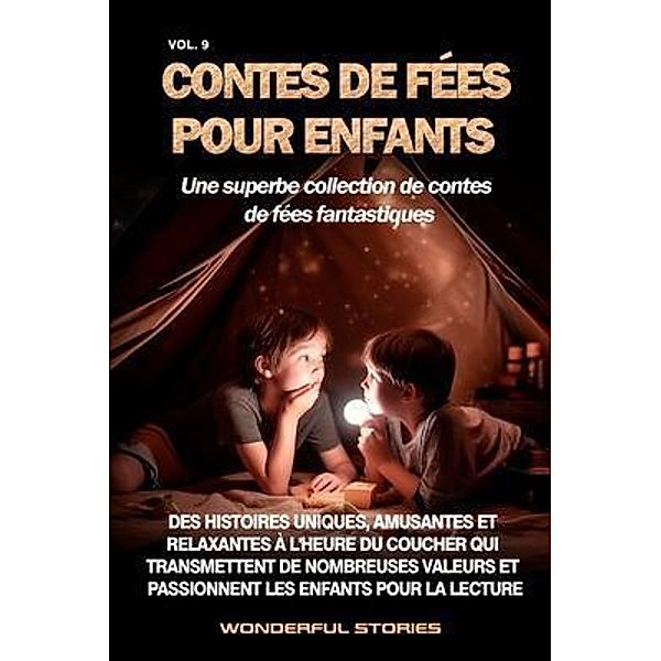 Contes de fées pour enfants Une superbe collection de contes de fées fantastiques. (Volume 9), Wonderful Stories