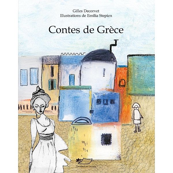 Contes de Grèce, Gilles Decorvet